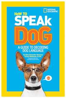 9781426313738-142631373X-How to Speak Dog: A Guide to Decoding Dog Language