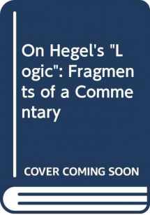 9780391039025-0391039024-On Hegel's Logic: Fragments of a Commentary