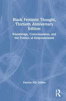 9781032157863-1032157860-Black Feminist Thought, 30th Anniversary Edition: Knowledge, Consciousness, and the Politics of Empowerment