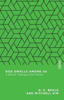 9780830855353-0830855351-God Dwells Among Us: A Biblical Theology of the Temple (Essential Studies in Biblical Theology)