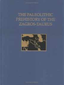9780924171246-0924171243-The Paleolithic Prehistory of the Zagros-Taurus (University Museum Monograph)