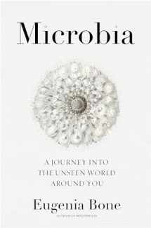 9781623367350-1623367352-Microbia: A Journey into the Unseen World Around You