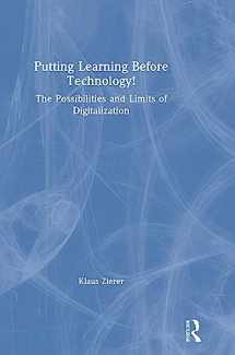 9781138320505-1138320501-Putting Learning Before Technology!: The Possibilities and Limits of Digitalization