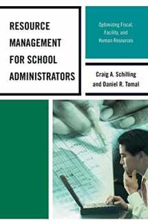 9781475802528-1475802528-Resource Management for School Administrators: Optimizing Fiscal, Facility, and Human Resources (The Concordia University Leadership Series)