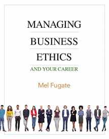 9781948426350-1948426358-Managing Business Ethics: And Your Career