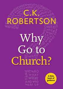 9780898691191-0898691192-Why Go to Church? (Little Books of Guidance)