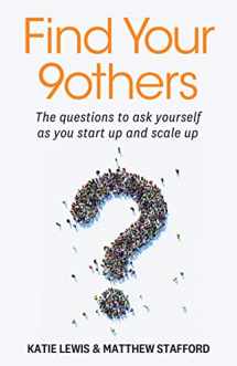 9781788604468-1788604466-Find Your 9others: The questions to ask yourself as you start up and scale up