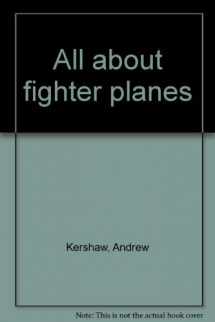 9780899431147-0899431143-All about fighter planes