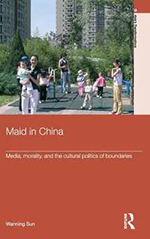 9780415392105-0415392101-Maid In China: Media, Morality, and the Cultural Politics of Boundaries (Routledge Studies in Asia's Transformations)