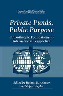 9780306459474-0306459477-Private Funds, Public Purpose: Philanthropic Foundations in International Perspective (Nonprofit and Civil Society Studies)