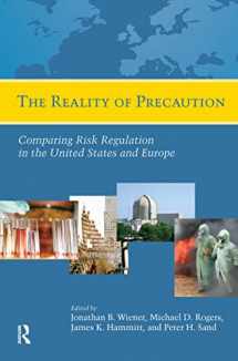 9781933115863-1933115866-The Reality of Precaution: Comparing Risk Regulation in the United States and Europe