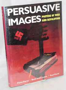 9780691032047-0691032041-Persuasive Images: Posters of War and Revolution from the Hoover Archives