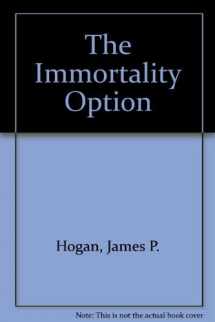 9780345379252-034537925X-The Immortality Option