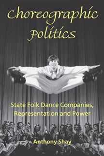 9780819565211-0819565210-Choreographic Politics: State Folk Dance Companies, Representation, and Power