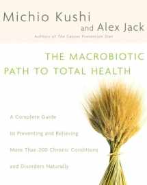 9780345439819-0345439813-The Macrobiotic Path to Total Health: A Complete Guide to Naturally Preventing and Relieving More Than 200 Chronic Conditions and Disorders