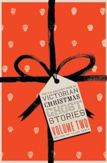 9781943910885-194391088X-The Valancourt Book of Victorian Christmas Ghost Stories, Volume Two