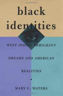 9780674000674-0674000676-Black Identities: West Indian Immigrant Dreams and American Realities