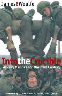 9780891417071-0891417079-Into the Crucible: Making Marines for the 21st Century
