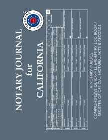 9781693429415-1693429411-NOTARY JOURNAL FOR CALIFORNIA: A Notary Public's Comprehensive Quick-Fill 640-Entry Log Book / Register of Official Notarial Acts & Records