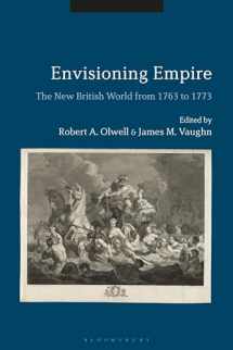 9781350240421-1350240427-Envisioning Empire: The New British World from 1763 to 1773
