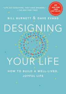 9781101875322-1101875321-Designing Your Life: How to Build a Well-Lived, Joyful Life