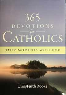 9781682791301-1682791300-365 Devotions for Catholics: Daily Moments with God