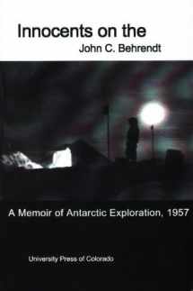 9780870814938-0870814931-Innocents on the Ice: A Memoir of Antarctic Exploration, 1957