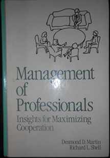 9780824778477-0824778472-Management of Professionals: Insights for Maximizing Cooperation