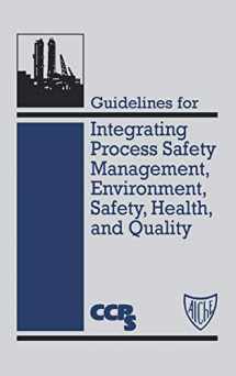9780816906833-0816906831-Guidelines for Integrating Process Safety Management, Environment, Safety, Health, and Quality