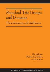9780691154251-0691154252-Mumford-Tate Groups and Domains: Their Geometry and Arithmetic (AM-183) (Annals of Mathematics Studies, 183)