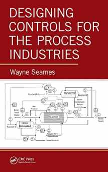 9781138705180-1138705187-Designing Controls for the Process Industries
