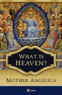 9781682780893-1682780899-What Is Heaven?