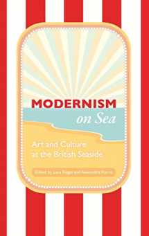 9781906165246-1906165246-Modernism on Sea: Art and Culture at the British Seaside