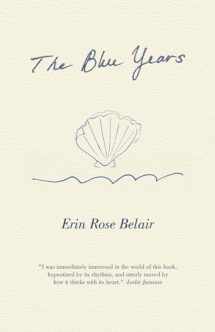 9781663252593-1663252599-The Blue Years: A Lyrical Essay by