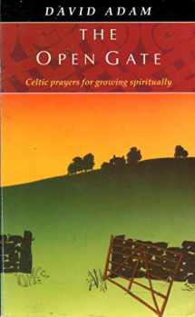 9780281047673-0281047677-The Open Gate : Celtic Prayers for Growing Spirituality