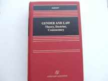 9780316082907-0316082902-Gender and Law: Theory, Doctrine, Commentary (Law School Casebook Series)