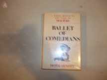 9780025033306-0025033301-Ballet Of Comedians: A Novel Based On The Life Of Moliere