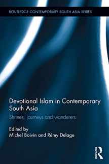 9780415657501-0415657504-Devotional Islam in Contemporary South Asia: Shrines, Journeys and Wanderers (Routledge Contemporary South Asia Series)