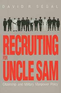 9780700605491-0700605495-Recruiting for Uncle Sam: Citizenship and Military Manpower Policy (Modern War Studies)