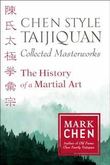 9781623173937-1623173930-Chen Style Taijiquan Collected Masterworks: The History of a Martial Art