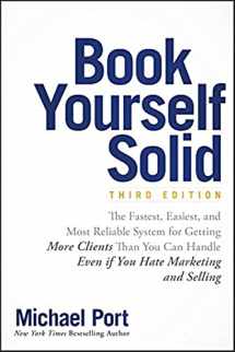 9781119431220-1119431220-Book Yourself Solid: The Fastest, Easiest, and Most Reliable System for Getting More Clients Than You Can Handle Even If You Hate Marketing and Selling