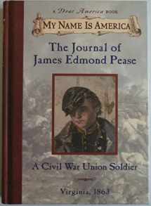 9780590438148-059043814X-The Journal of James Edmond Pease: A Civil War Union Soldier, Virginia, 1863 (My Name is America)