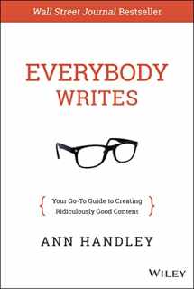 9781118905555-1118905555-Everybody Writes: Your Go-To Guide to Creating Ridiculously Good Content