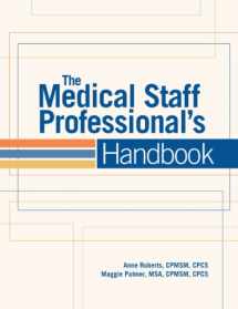 9781601468529-1601468520-The Medical Staff Professional's Handbook