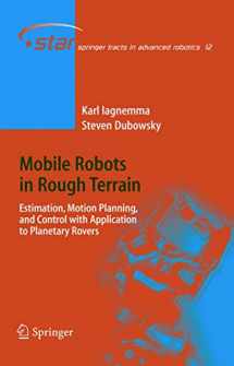 9783642060267-3642060269-Mobile Robots in Rough Terrain: Estimation, Motion Planning, and Control with Application to Planetary Rovers (Springer Tracts in Advanced Robotics, 12)