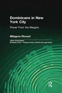 9781138967939-1138967939-Dominicans in New York City (Latino Communities: Emerging Voices - Political, Social, Cultural and Legal Issues)