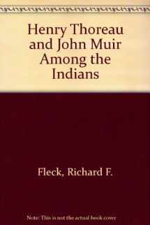 9780208021120-0208021124-Henry Thoreau and John Muir Among the Indians