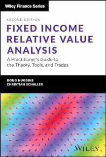 9781394189083-1394189087-Fixed Income Relative Value Analysis + Website: A Practitioner's Guide to the Theory, Tools, and Trades (The Wiley Finance Series)