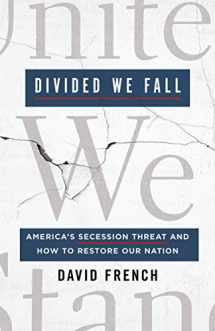 9781250201973-1250201977-Divided We Fall: America's Secession Threat and How to Restore Our Nation