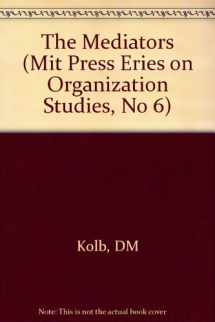 9780262610421-0262610426-The Mediators (Mit Press Eries on Organization Studies, No 6)